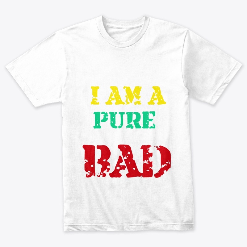 Iam a pure bad