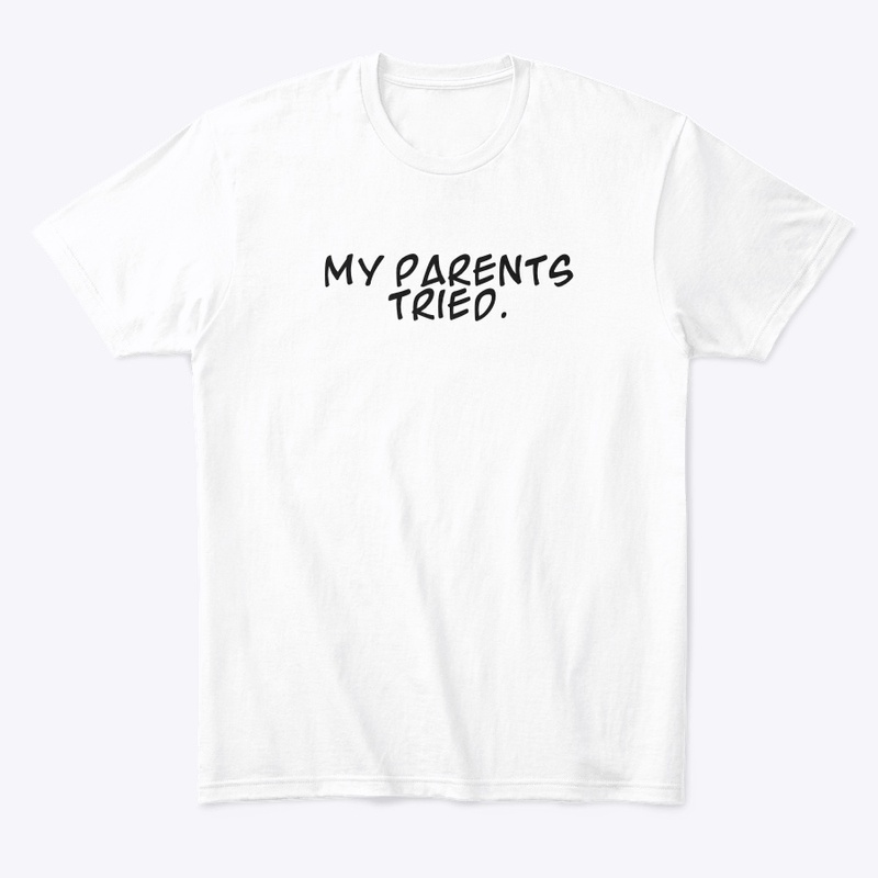 My Parents Tried