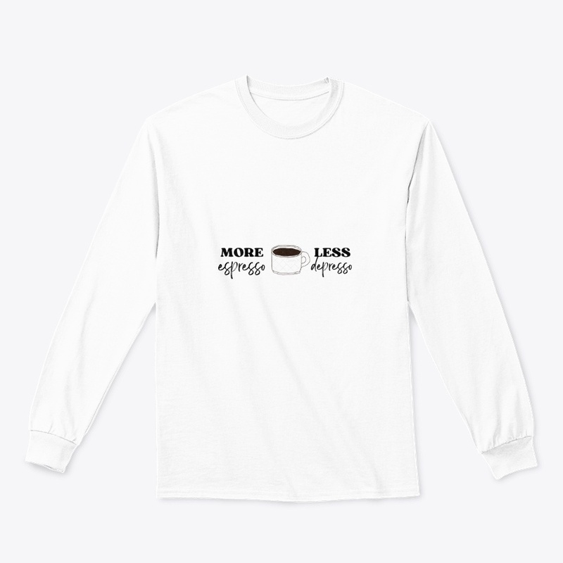 More Espresso less Depresso 