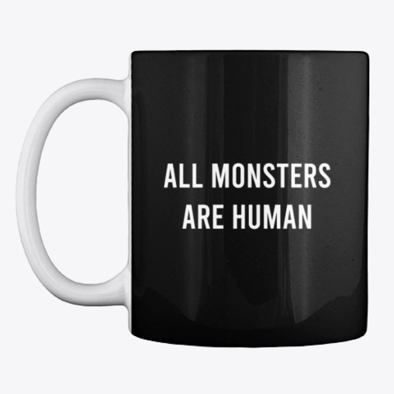 All monsters are human