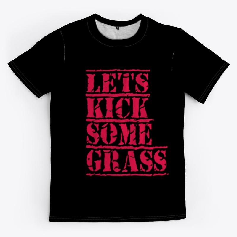 lets kick some grass
