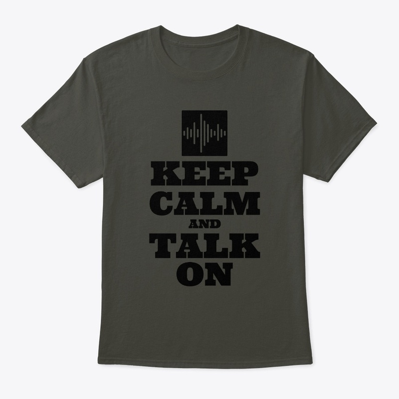Keep Calm and Talk On
