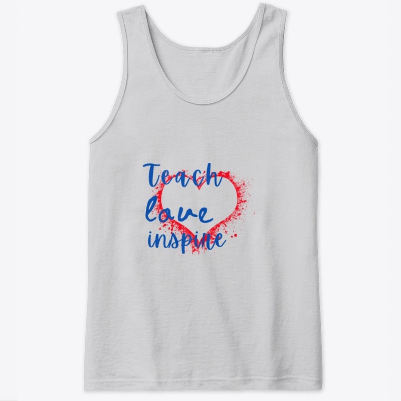 teach.  love  inspire