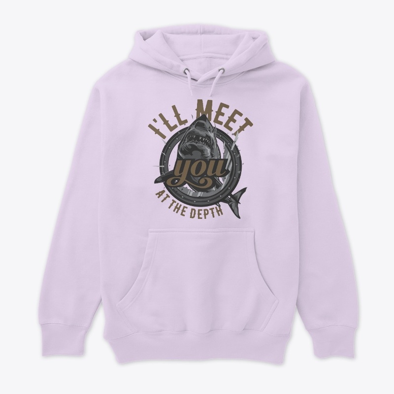 I'll Meet At the Depth Premium Hoodie