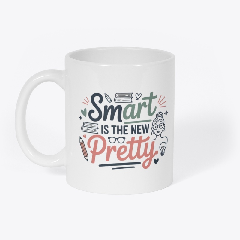 Smart Is The New Pretty Artistic Design