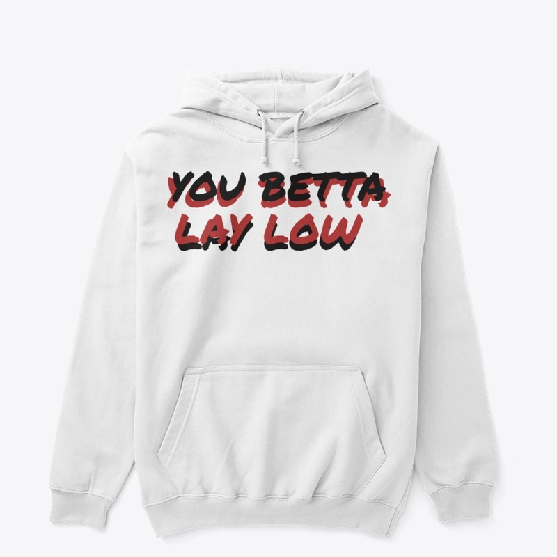 LAY LOW