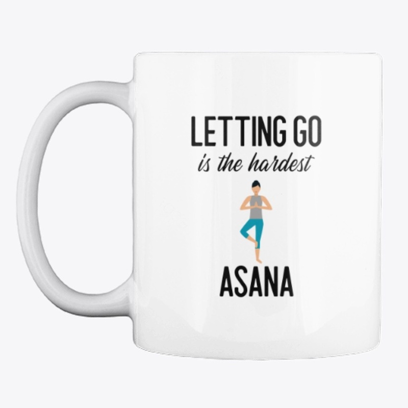Letting Go is the Hardest Asana Tee
