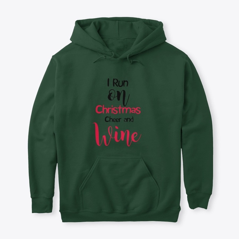 I Run On Christmas Cheer & Wine