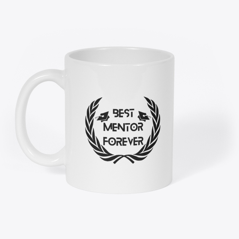 "Laurel Wreath Best Mentor Forever" Mug