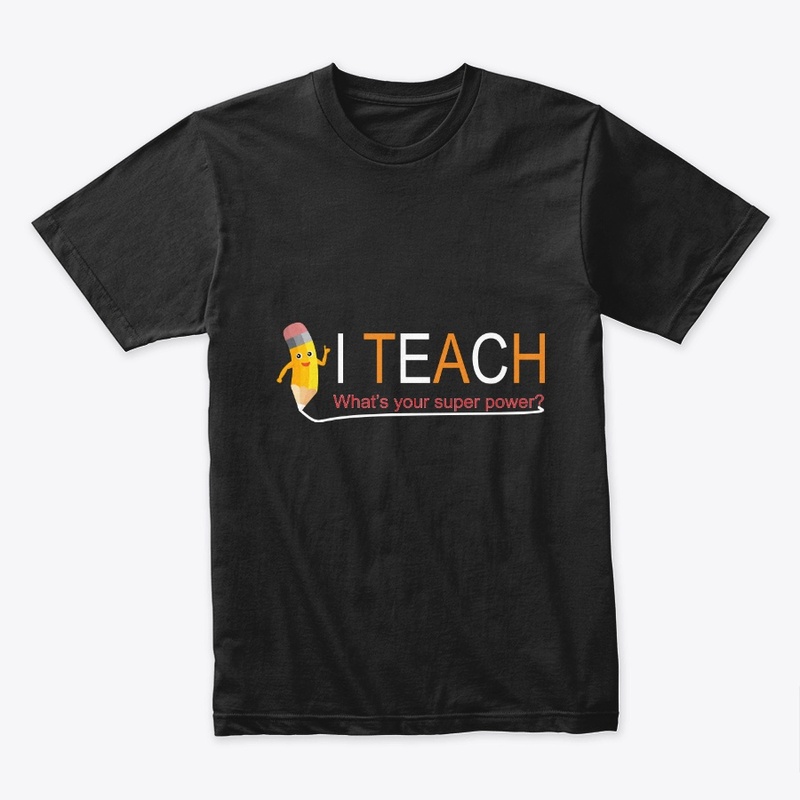 I Teach What's Your Super Power?