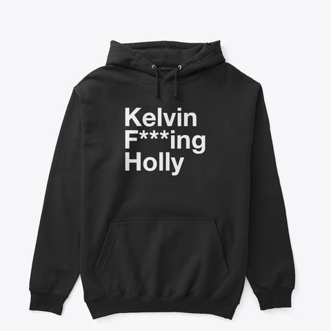 Kelvin F***Ing Holly Black Camiseta Front