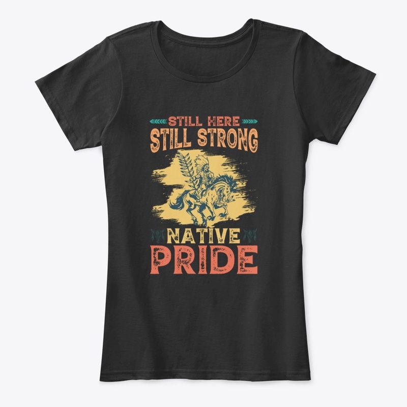 still here still strong native pride