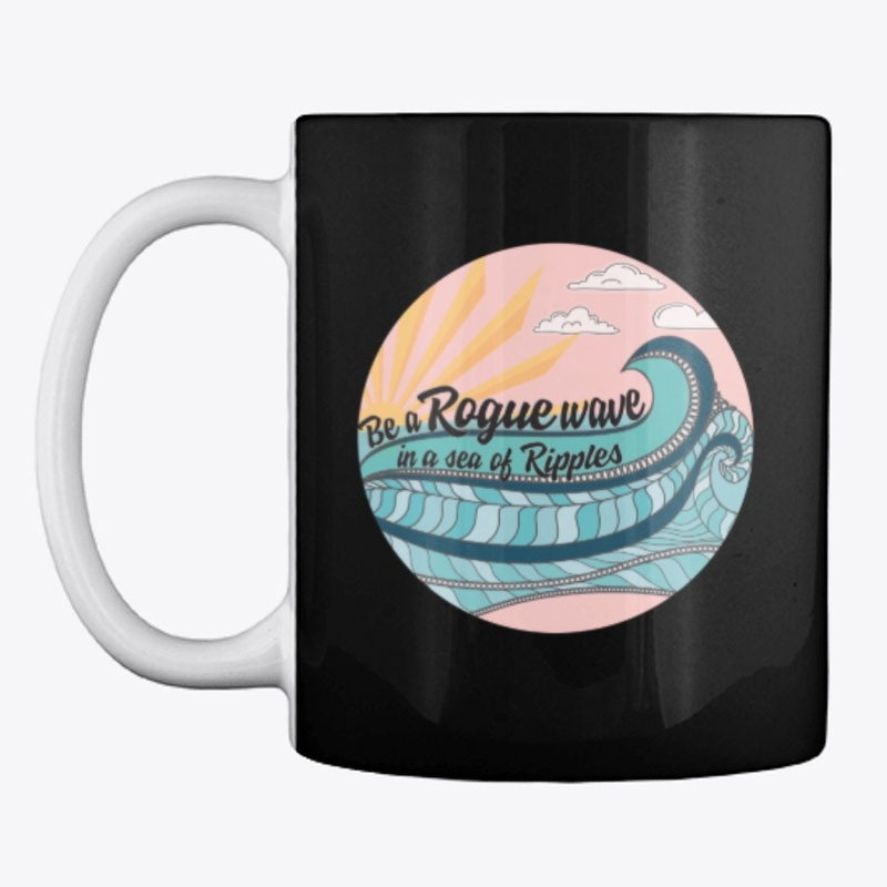 Be the Rogue Wave 
