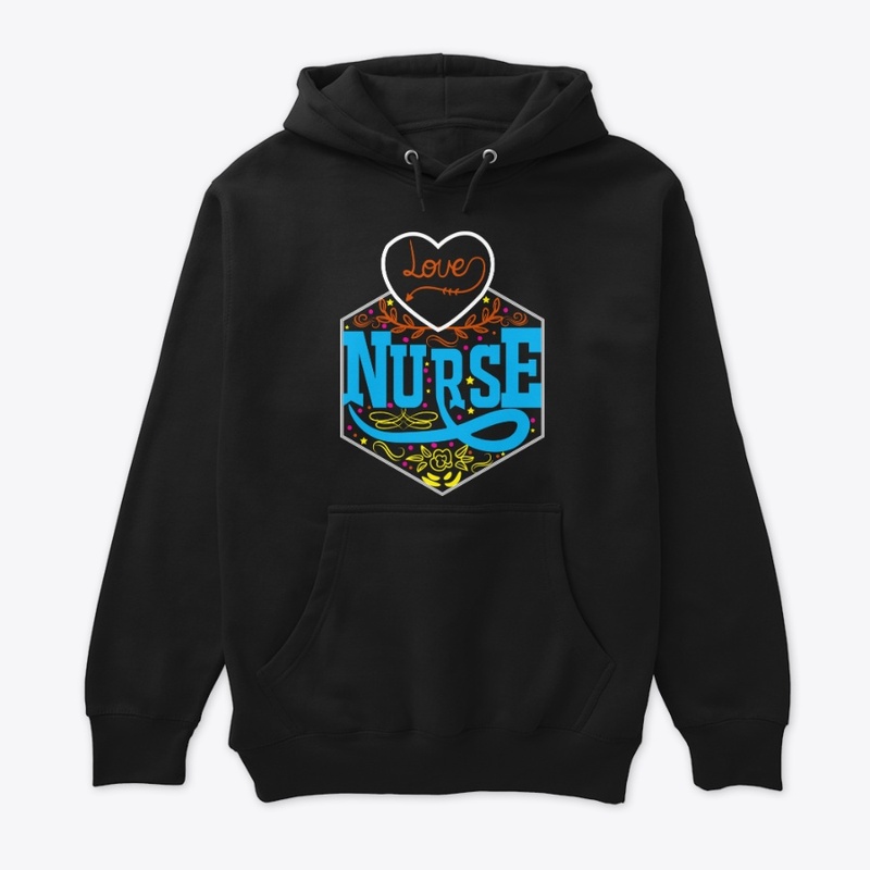 Love Nurse –  t-shirt & Hoodie 