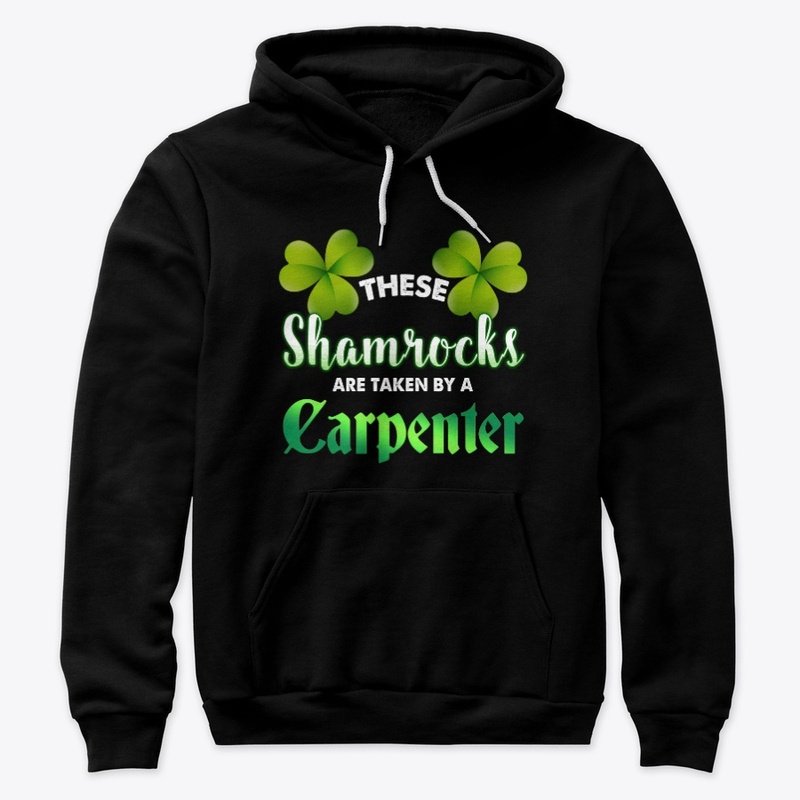 These Shamrocks Are Taken By A Carpenter