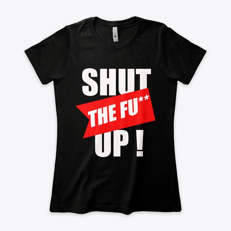 SHUT !!