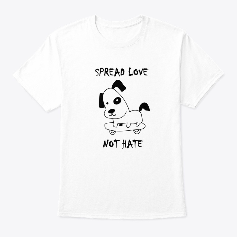 Spread Love - Not Hate Dog