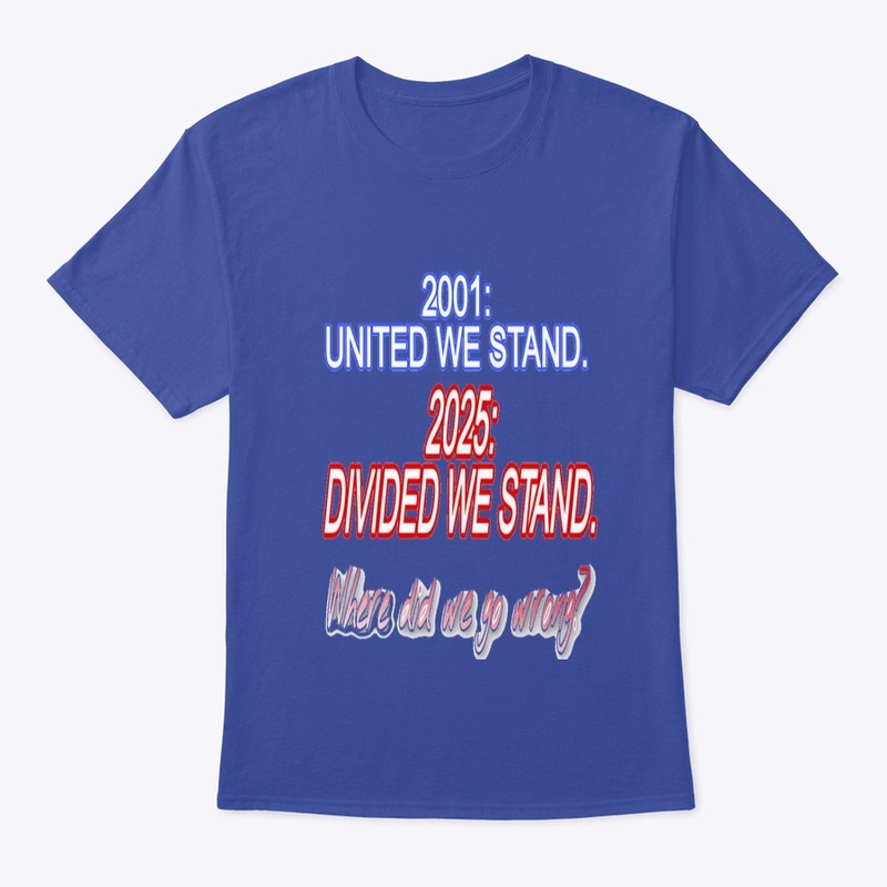 DIVIDED WE STAND shirt
