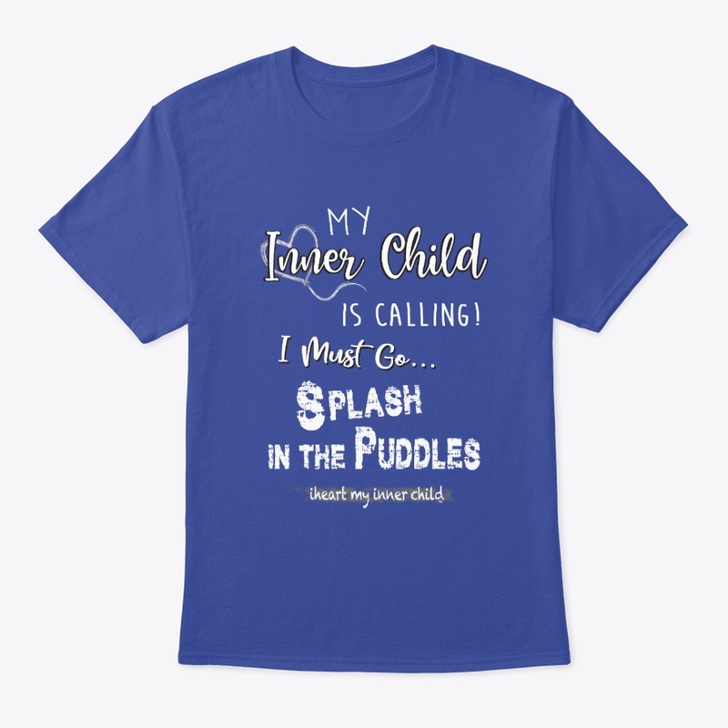 My Inner Child is Calling-PuddleSplashin