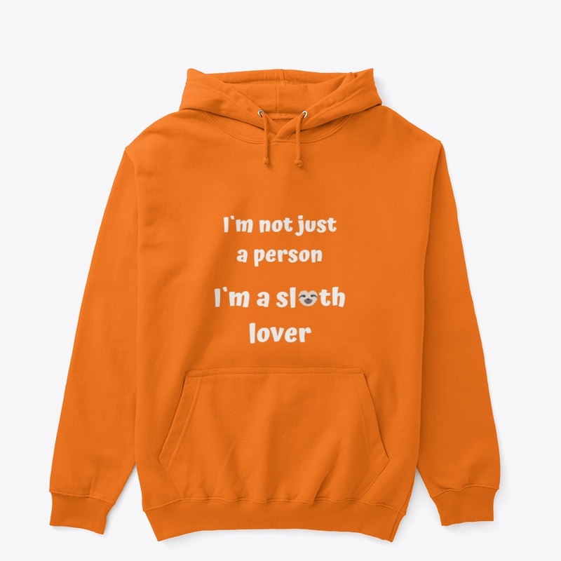 I'M A SLOTH LOVER
