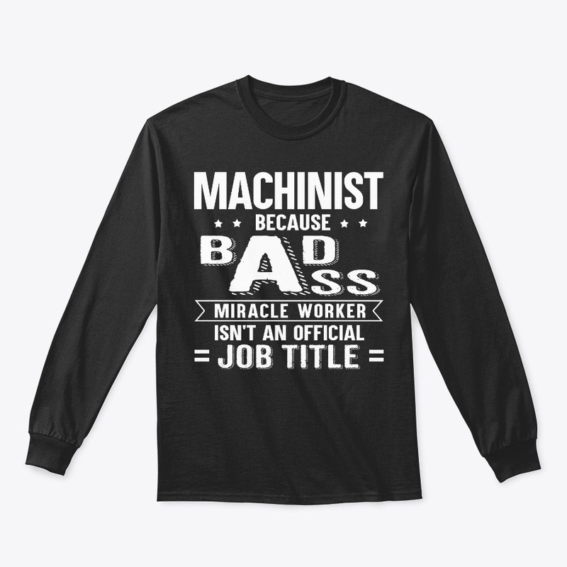 Funny Machinist Gift Miracle Worker