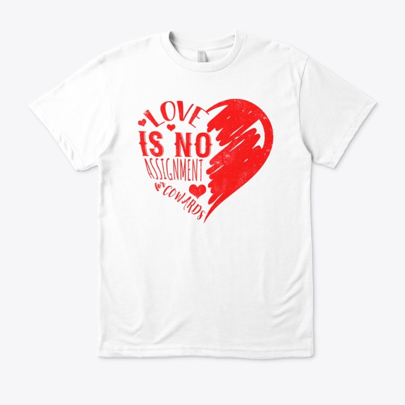 Love is no assignment cowards