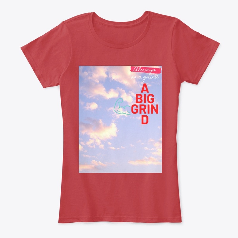 Big Grind motivation shirt Womens shirt