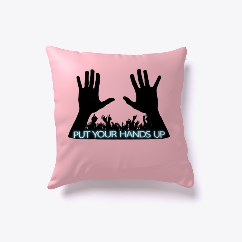 put your hands up