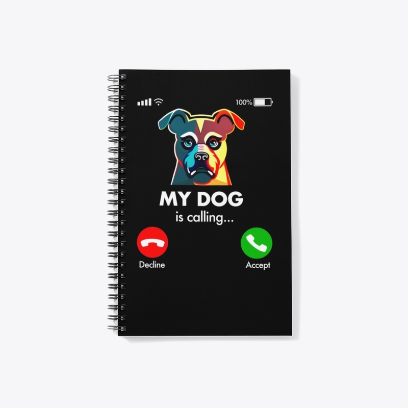 MY DOG IS CALLING