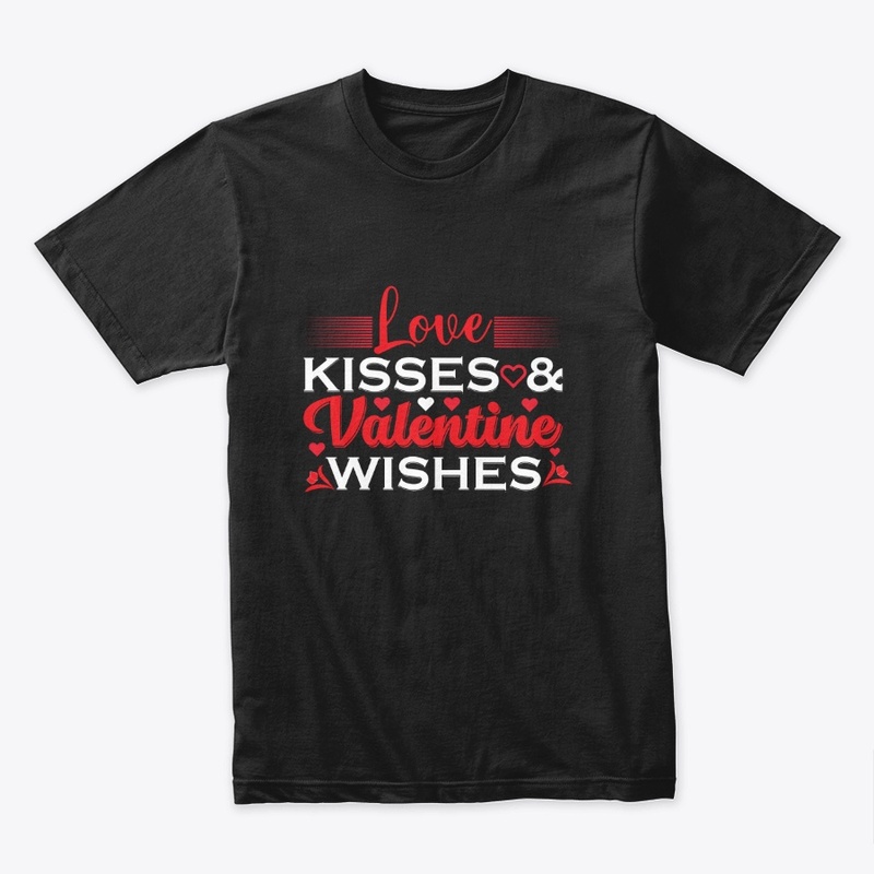 love kisses and valentine t-shirt