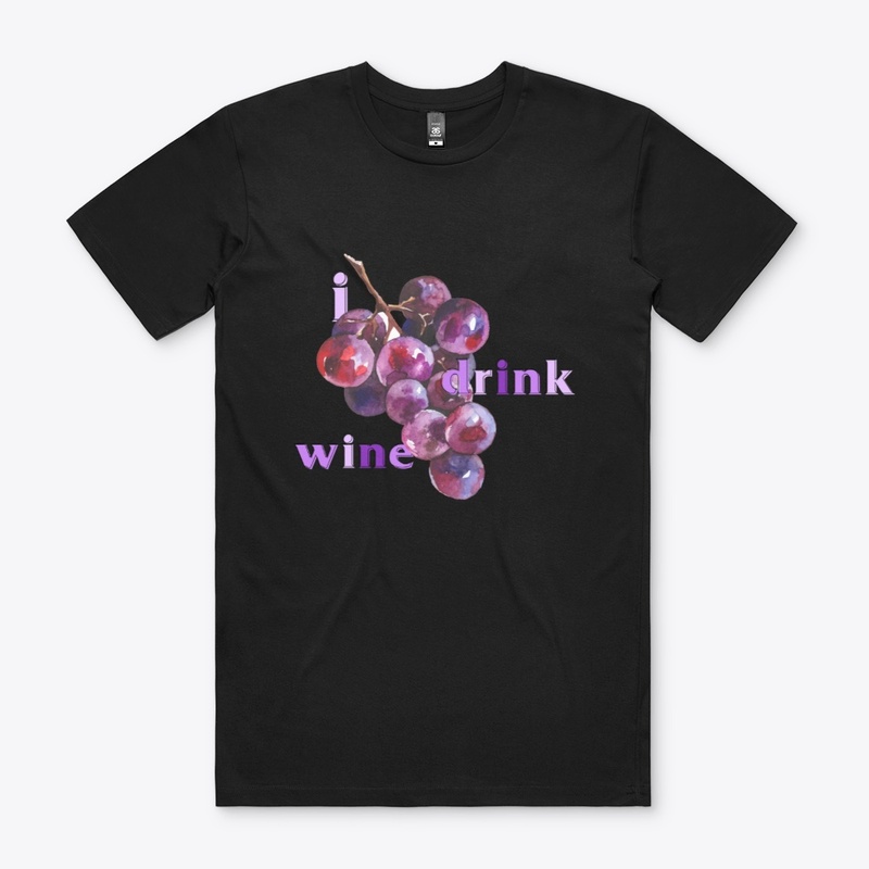 I Drink Wine