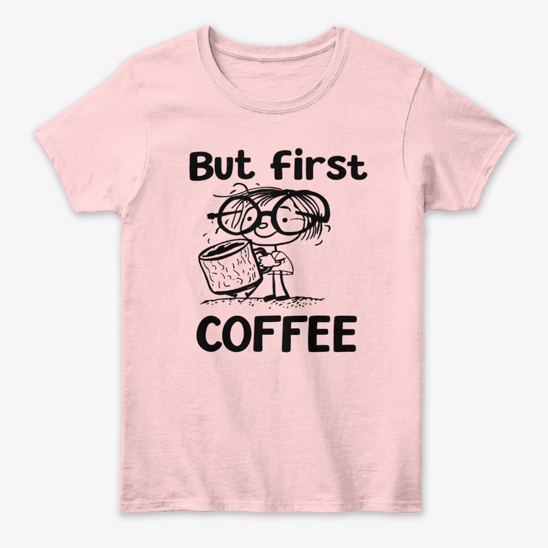 But first cofee