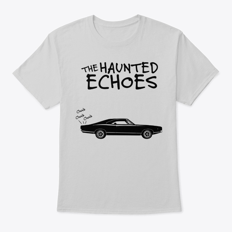 The Haunted Echoes - Clunk, Clunk, Clunk