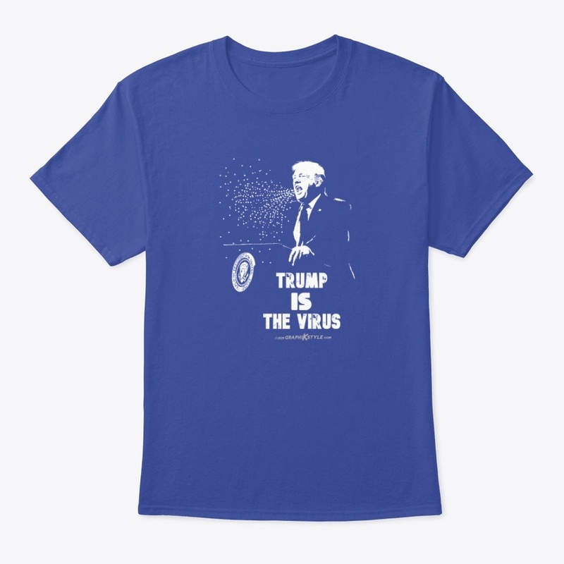 Trump IS the Virus! MAGA!