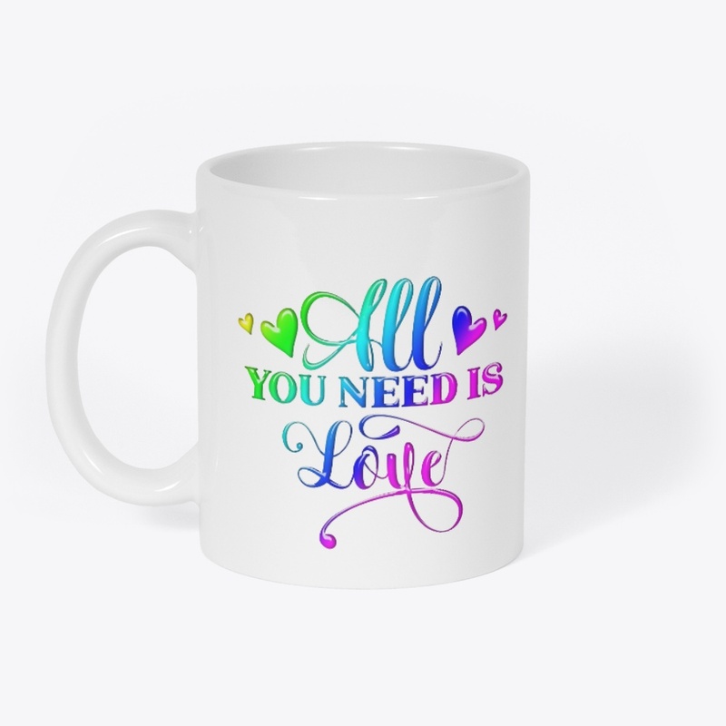 All You Need Is Love Rainbow Quote