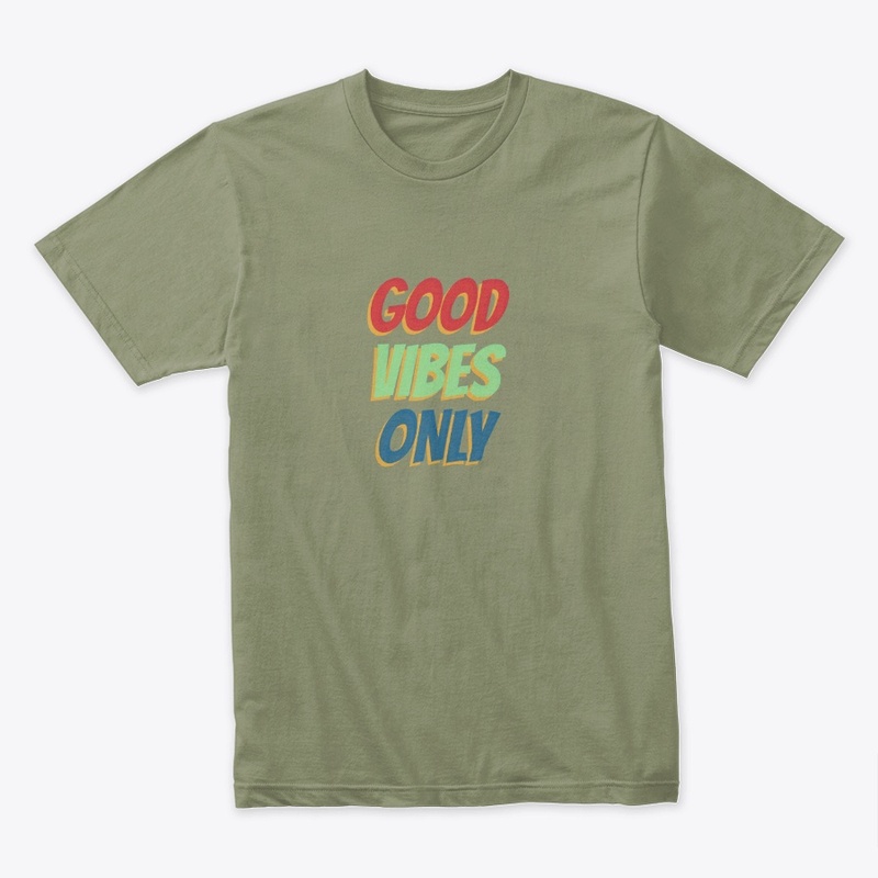 Good Vibes Only