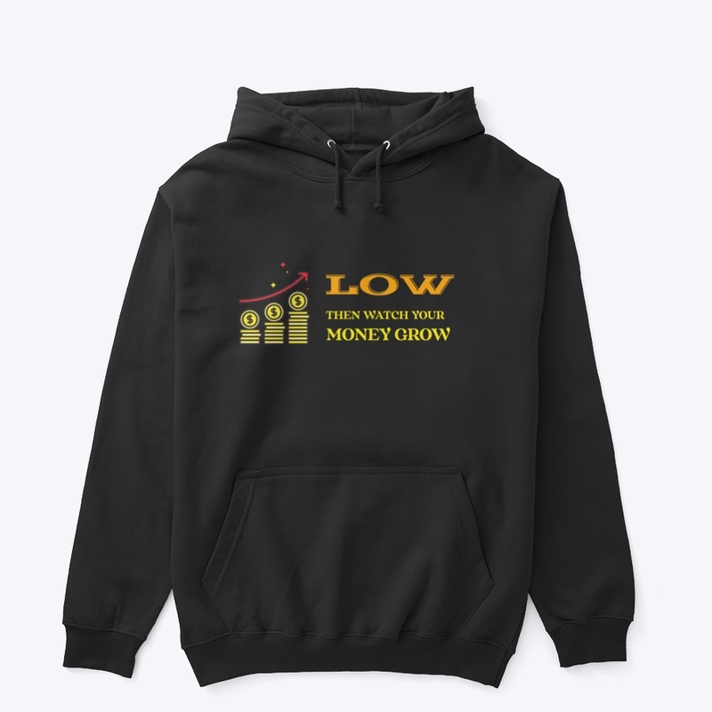 Low Then Watch Your Money Grow