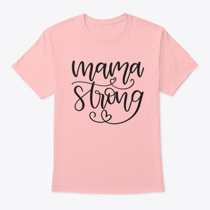MAMA STRONG, T-Shirt, Tank Top, Hoddie