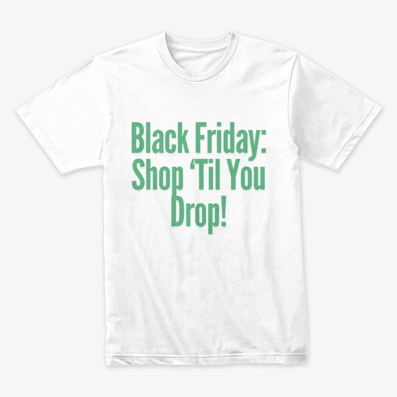 Black Friday: Shop ‘Til You Drop! Funny
