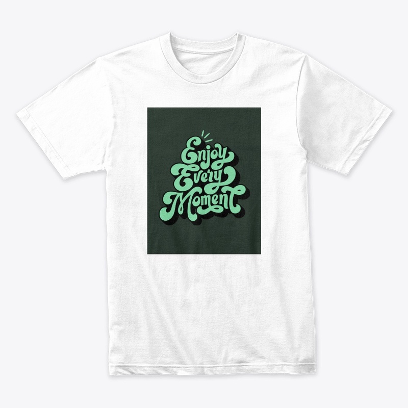 For Women's 'Enjoy Every Moment' tee