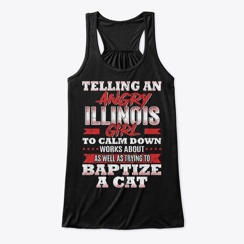 Funny Illinois Girl Gift Calm Down Like