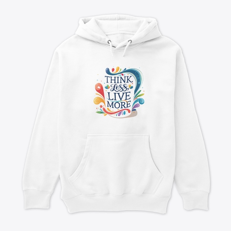 Think Less, Live More 