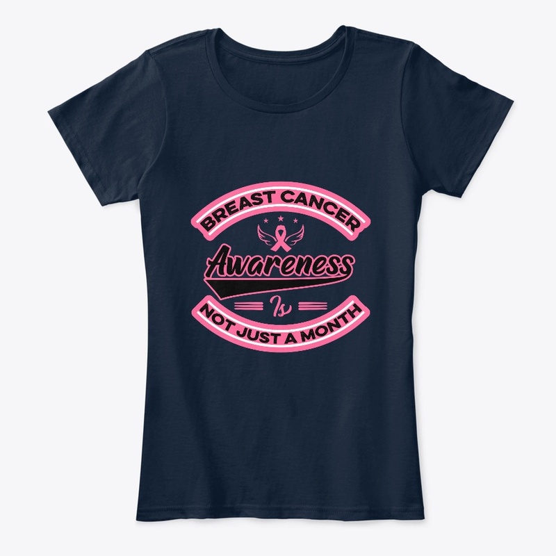 Breast Cancer Awareness Is Not Just -Tee