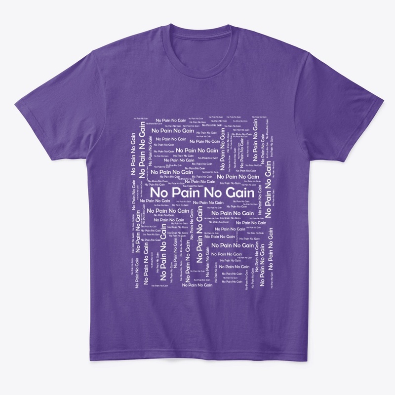 No Pain No Gain For Black Shirts