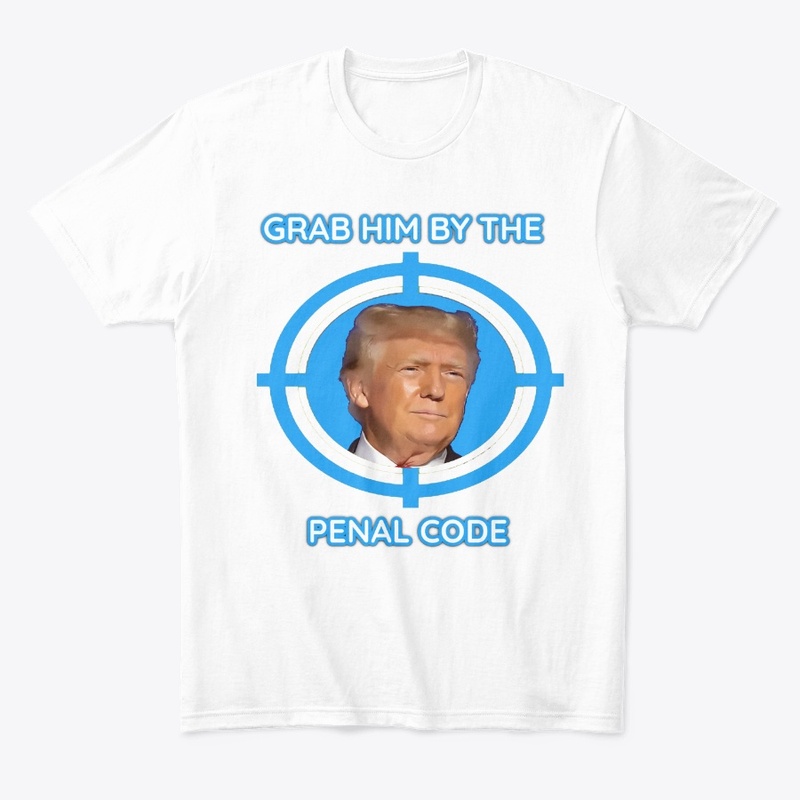 Donald Trump Grab Him by the PENAL CODE