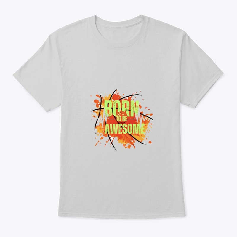 born to be awesome