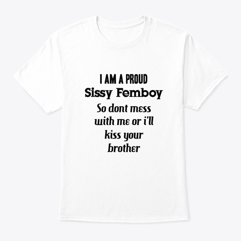 Proud Sissy Femboy | sickriffbruh