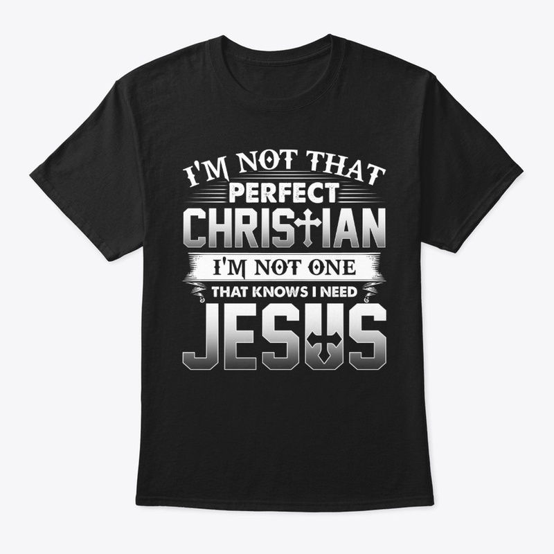 Imperfect Christian – I Need Jesus
