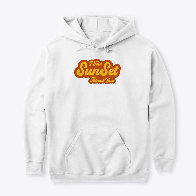 I Told Sunset About You 