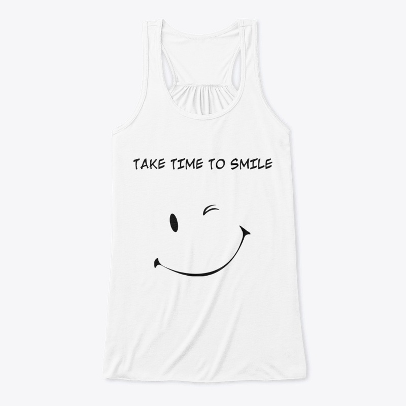 TAKE TIME TO SMILE